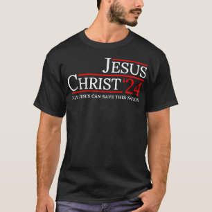 Camiseta Jesus Cristo 2024 Só Jesus Pode Salvar Esta Nação