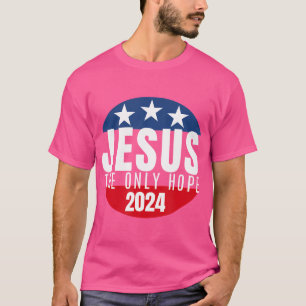 Camiseta Jesus Cristo 2024 Só Jesus Pode Salvar Esta Nação