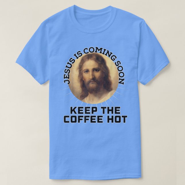 Camiseta Jesus Cristo Café Amar Voltar Em Breve Cristo (Frente do Design)