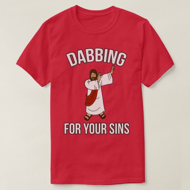 Camiseta Jesus Cristo Dabbing para seus pecados. (Frente do Design)
