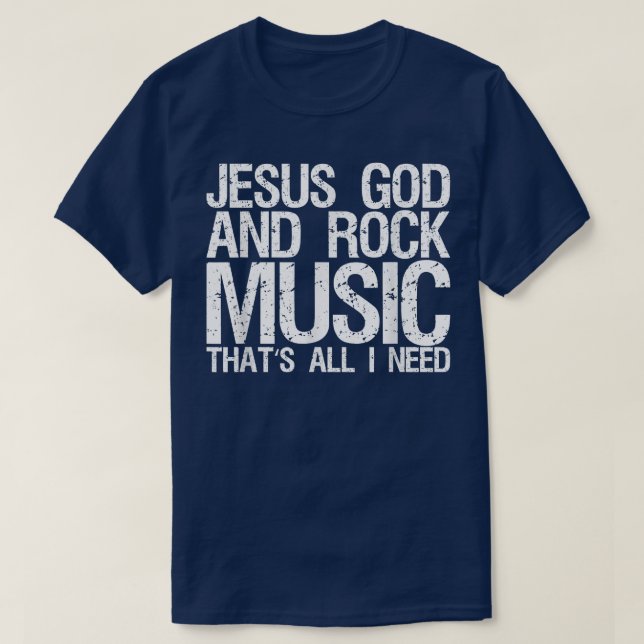 Camiseta Jesus Deus e Rock Música É tudo o que preciso 1453 (Frente do Design)
