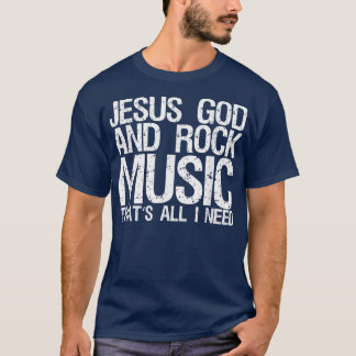 Camiseta Jesus Deus e Rock Música É tudo o que preciso 1453