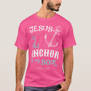 Camiseta Jesus É A Âncora Da Minha Alma