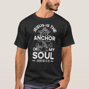 Camiseta Jesus É A âncora da minha alma religiosa cristã