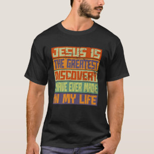 Camiseta Jesus É A Maior Descoberta Da Minha Vida Que Tenho