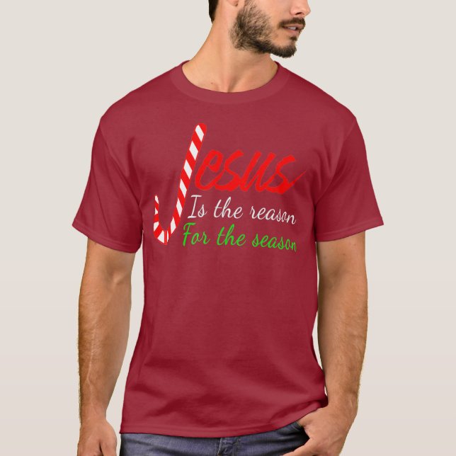 Camiseta Jesus É A Razão Para A Época Cristã (Frente)