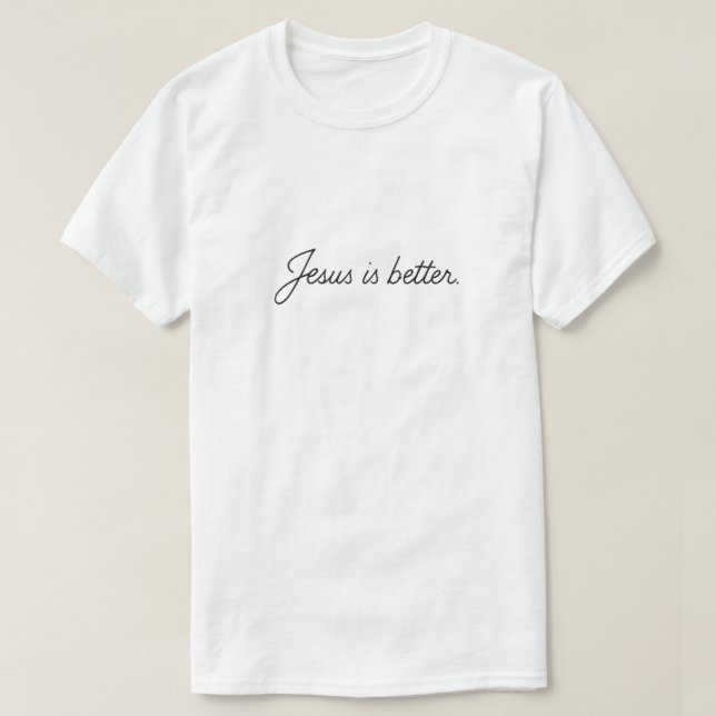 Camiseta Jesus é Melhor (Frente do Design)