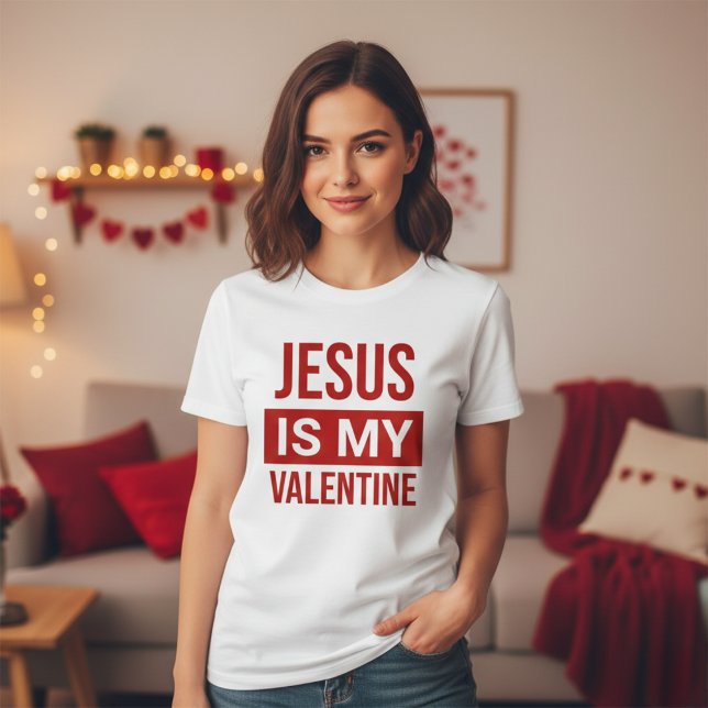 Camiseta Jesus é meu Namorados cristão (Jesus Is My Valentine Christian T-Shirt)