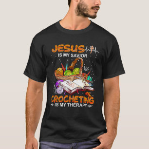 Camiseta Jesus É Meu Salvador Crocheting É Minha Terapia