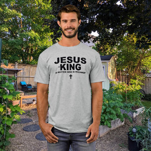 Camiseta Jesus é o rei, não importa quem é o presidente