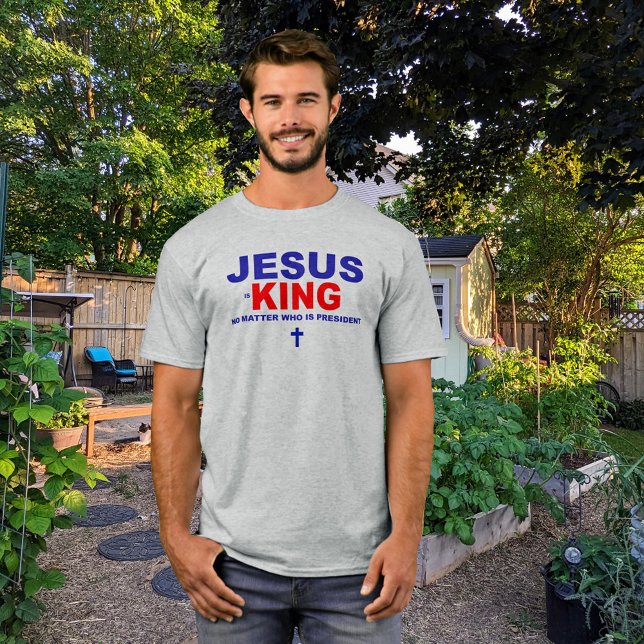 Camiseta Jesus é o rei, não importa quem é o presidente (Criador carregado)
