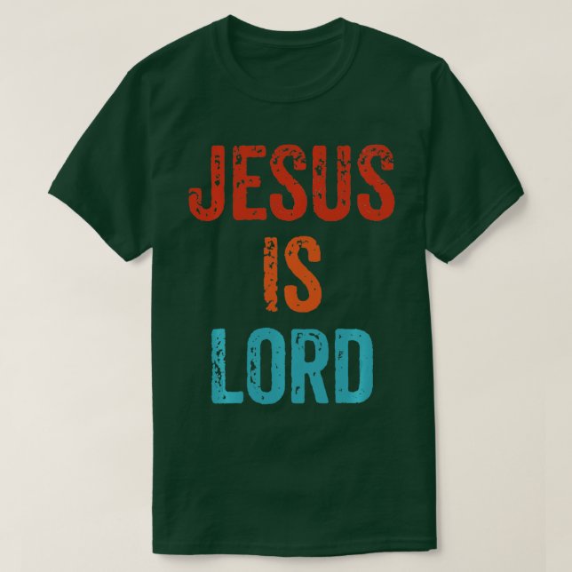 Camiseta Jesus é o Senhor Christian Faith que confia em Deu (Frente do Design)