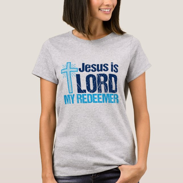 Camiseta Jesus é o Senhor Meu Reitor, Uma Mulher Cristã Bon (Frente)