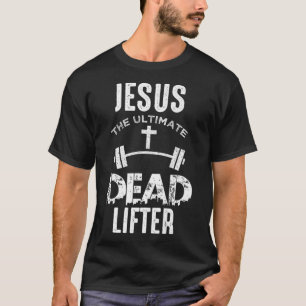 Camiseta Jesus É O Último Morto A Levar Christian Workou