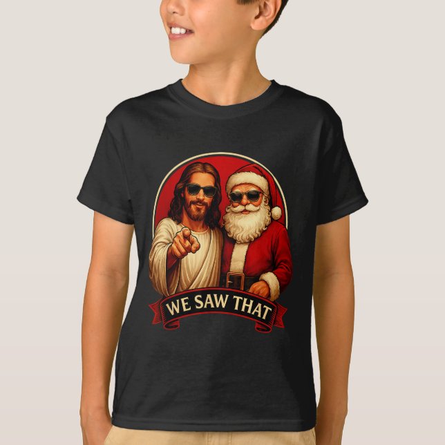 Camiseta Jesus E Papai Noel Vimos Esse Meme Engraçado  (Frente)