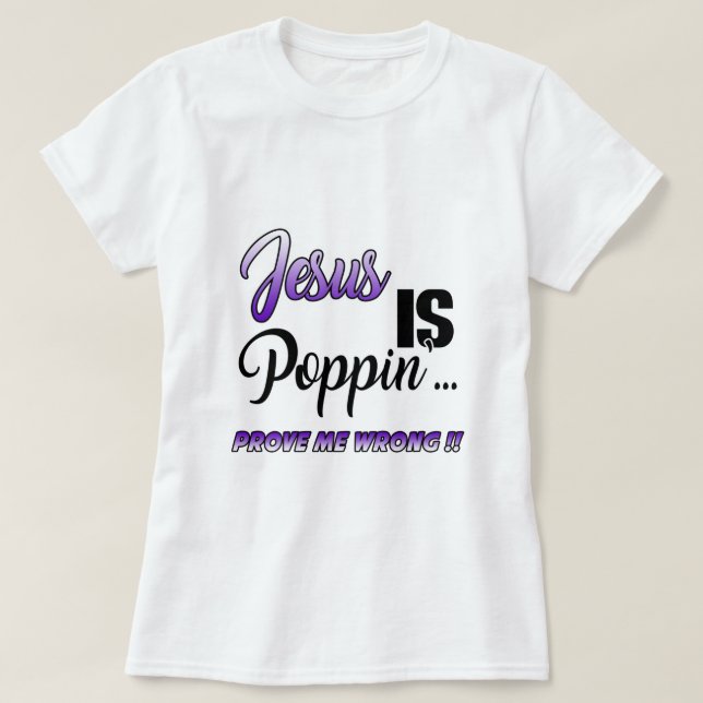 Camiseta Jesus é Poppin provou-me que eu sou um cristão eng (Frente do Design)