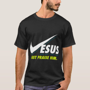 Camiseta Jesus engraçado  Apenas O Louve Presente Cristão v