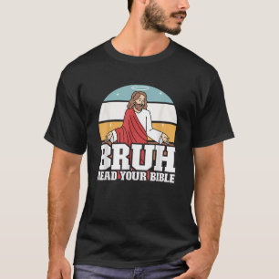 Camiseta Jesus Engraçado Presente Christian Bruh Lê Sua Bíb
