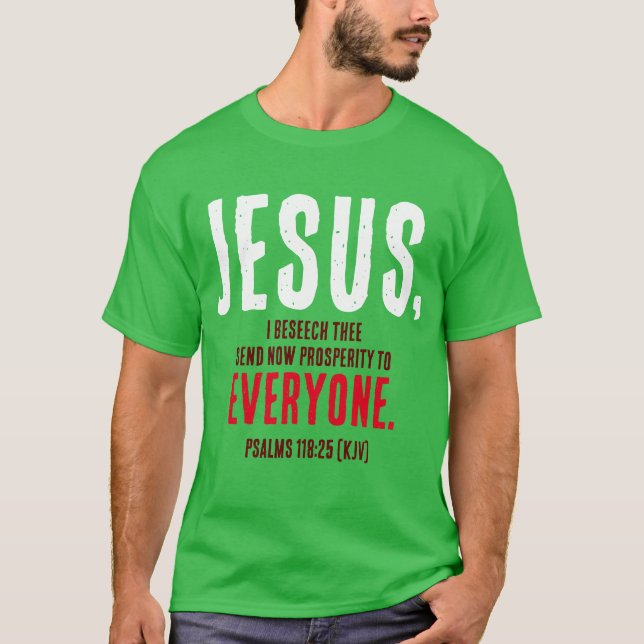 Camiseta "JESUS, Enviem Agora Prosperidade A Todos." Verde (Frente)