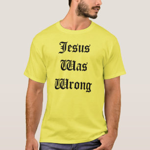 Camiseta Jesus era errado