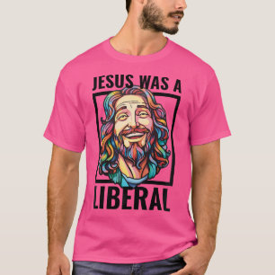 Camiseta Jesus era liberal orgulhoso demonstração cristã pr