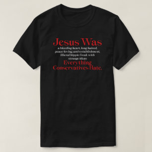 Camiseta Jesus Era um Liberal de Coração Sangrando - Camise