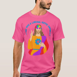 Camiseta Jesus Era Um Liberal Hippie Um Gráfico Engraçado S