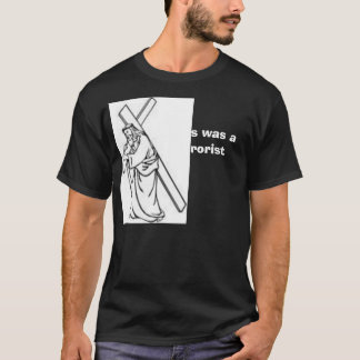 Camiseta Jesus era um terrorista