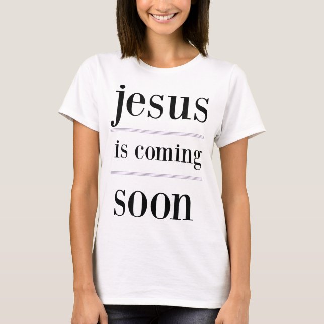 Camiseta jesus está chegando em breve, Christian Evangelism (Frente)