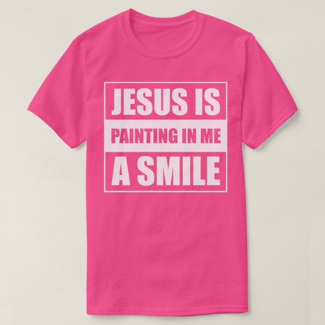 Camiseta Jesus Está Pintando Em Mim Um Sorriso 1 (Frente do Design)
