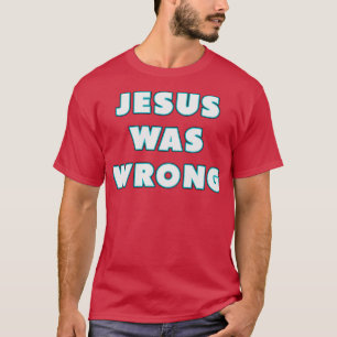 Camiseta Jesus estava errado, Neon