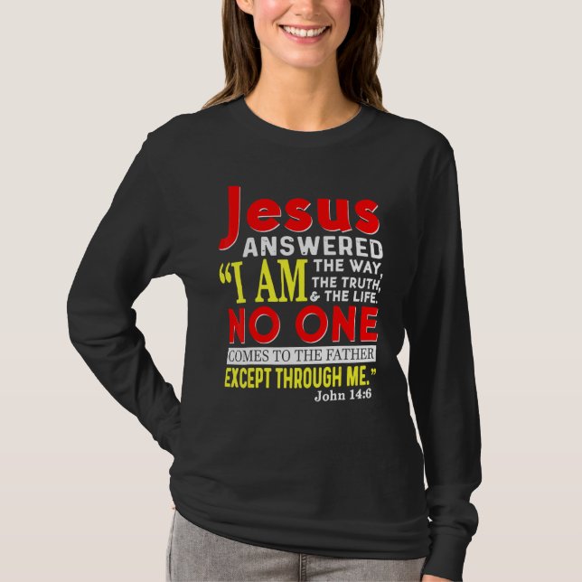 Camiseta Jesus, Eu Sou A Verdade E O Cristão Da Vida (Frente)