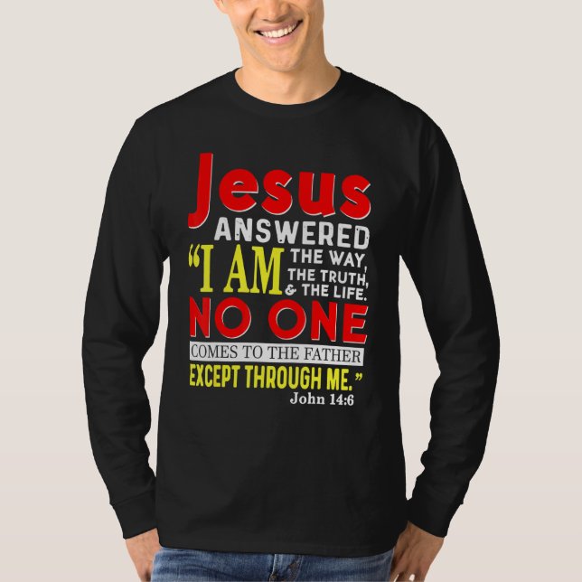 Camiseta Jesus, Eu Sou A Verdade E O Cristão Da Vida (Frente)