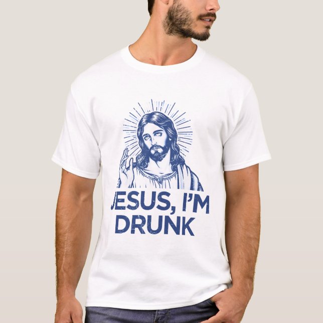 Camiseta Jesus, eu sou Bebado (Frente)