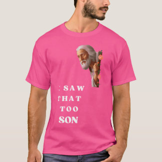 Camiseta Jesus Eu Vi Aquele Filho Engraçado Jesus Meme Deu 