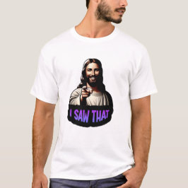 Camiseta Jesus "Eu Vi Isso" T-Shirt