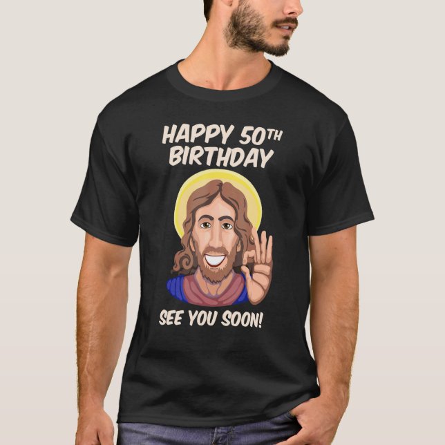 Camiseta Jesus Feliz 50º Aniversário Te Vejo Em Breve (Frente)
