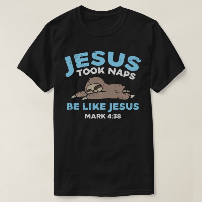 Camiseta Jesus fez sesta Bíblia engraçada Verdadeiramente C (Frente do Design)