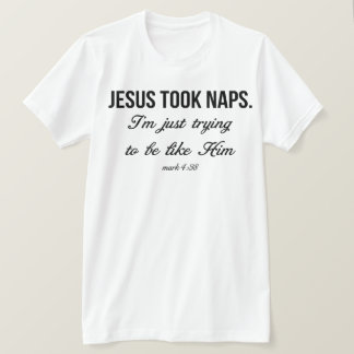 Camiseta Jesus fez soneca