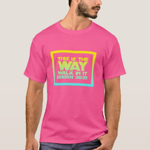 Camiseta Jesus Freak É A Maneira De Caminhar Nele, Christia