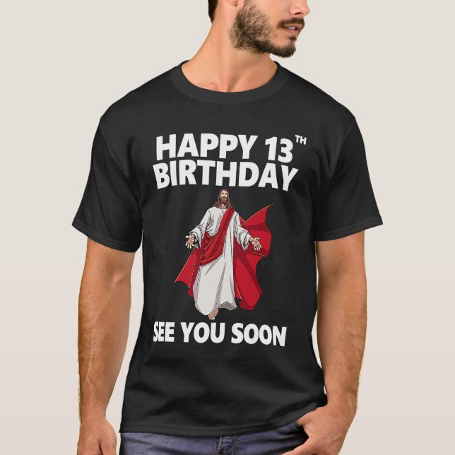 Camiseta Jesus Happy 13 Birthday Vejo Você Logo Christian M (Frente)