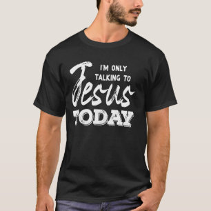 Camiseta Jesus hoje Deus Fé Religioso Cristão Inspirador