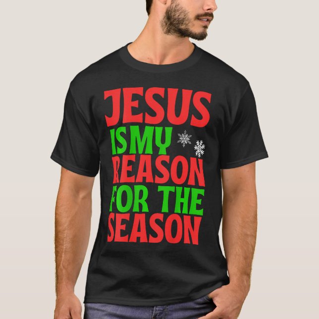 Camiseta Jesus Is My Reason For The Season Celebrate Birth  (Frente)