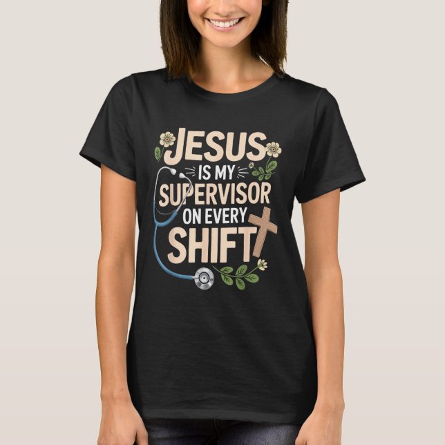 Camiseta Jesus Is My Supervisor Jesus Faith God Cna Christi (Frente)