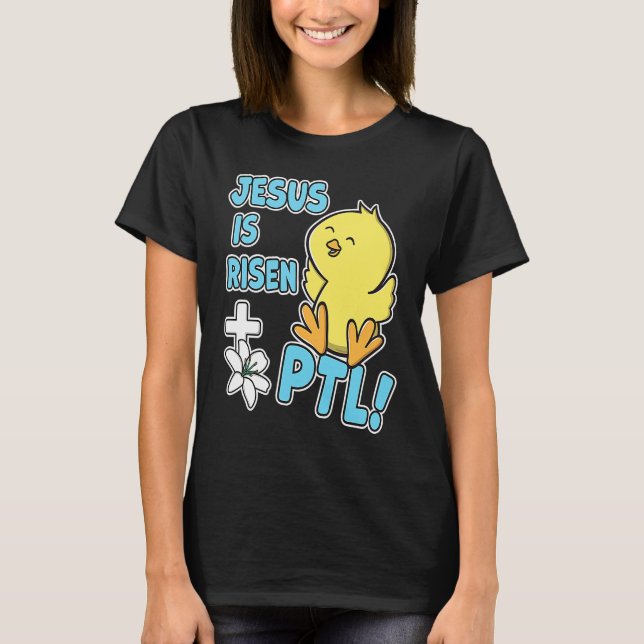 Camiseta Jesus Is Risen PTL! Christian Easter Cute Yellow C (Frente)