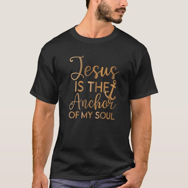 Camiseta Jesus is the Anchor of my Soul, Bible Verse, Chris (Frente)