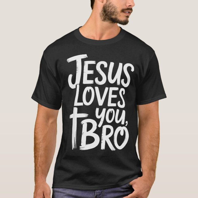 Camiseta Jesus Loves You Bro Christian Religious  (Frente)