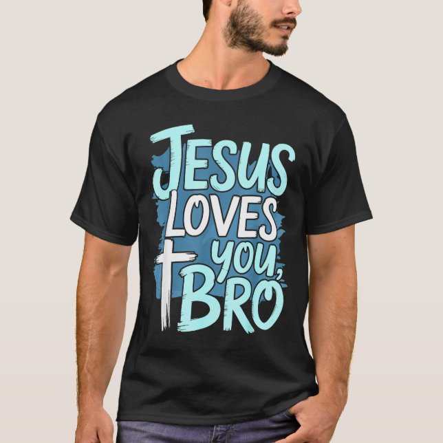 Camiseta Jesus Loves You Bro Christian Religious  (Frente)