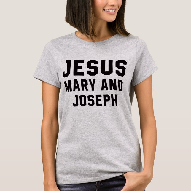 Camiseta Jesus Mary e Joseph (Frente)