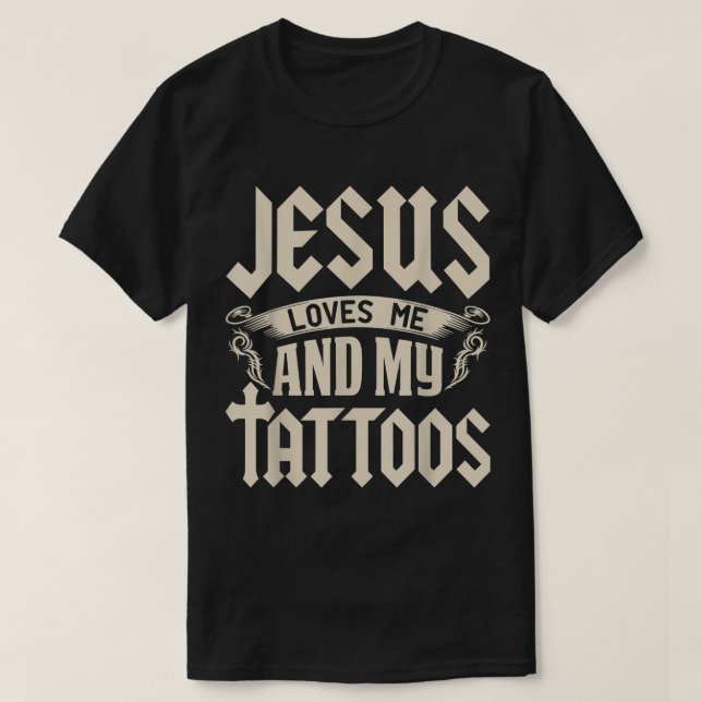 Camiseta Jesus Me Ama E As Minhas Tatuagens Tatuadas Tatuag (Frente do Design)